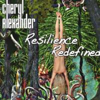 Cheryl Alexander : Resilience Redefined